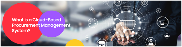 What is a Cloud-Based Procurement Management System